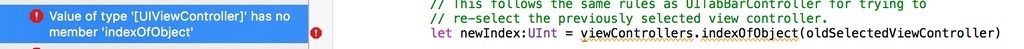 ［已解决］Swift中代码出错：Value of type [UIViewController] has no member indexOfObject